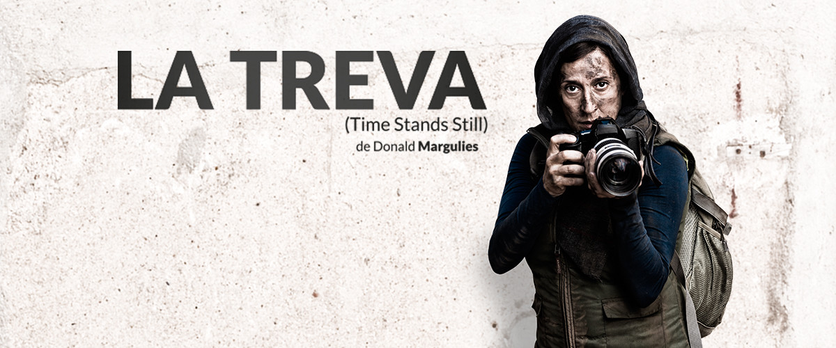 TIME STANDS STILL (La treva) by Donald Margulies. Tour